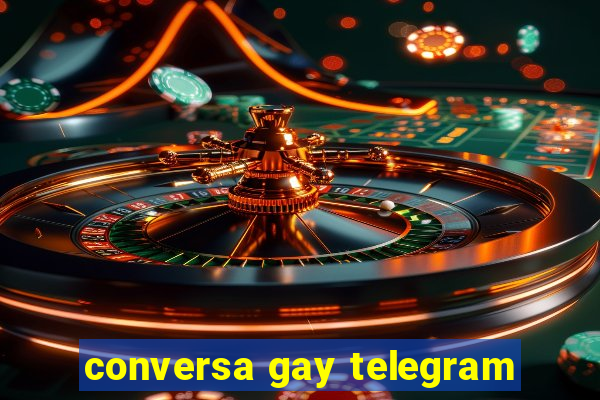 conversa gay telegram